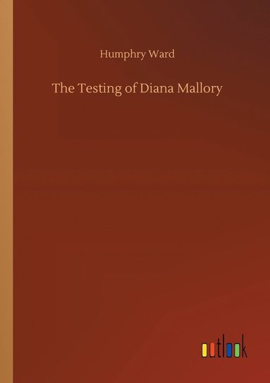 bokomslag The Testing of Diana Mallory