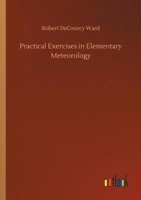 bokomslag Practical Exercises in Elementary Meteorology