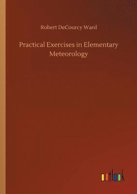 bokomslag Practical Exercises in Elementary Meteorology