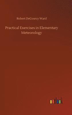 bokomslag Practical Exercises in Elementary Meteorology