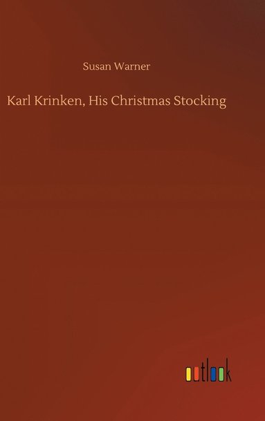 bokomslag Karl Krinken, His Christmas Stocking