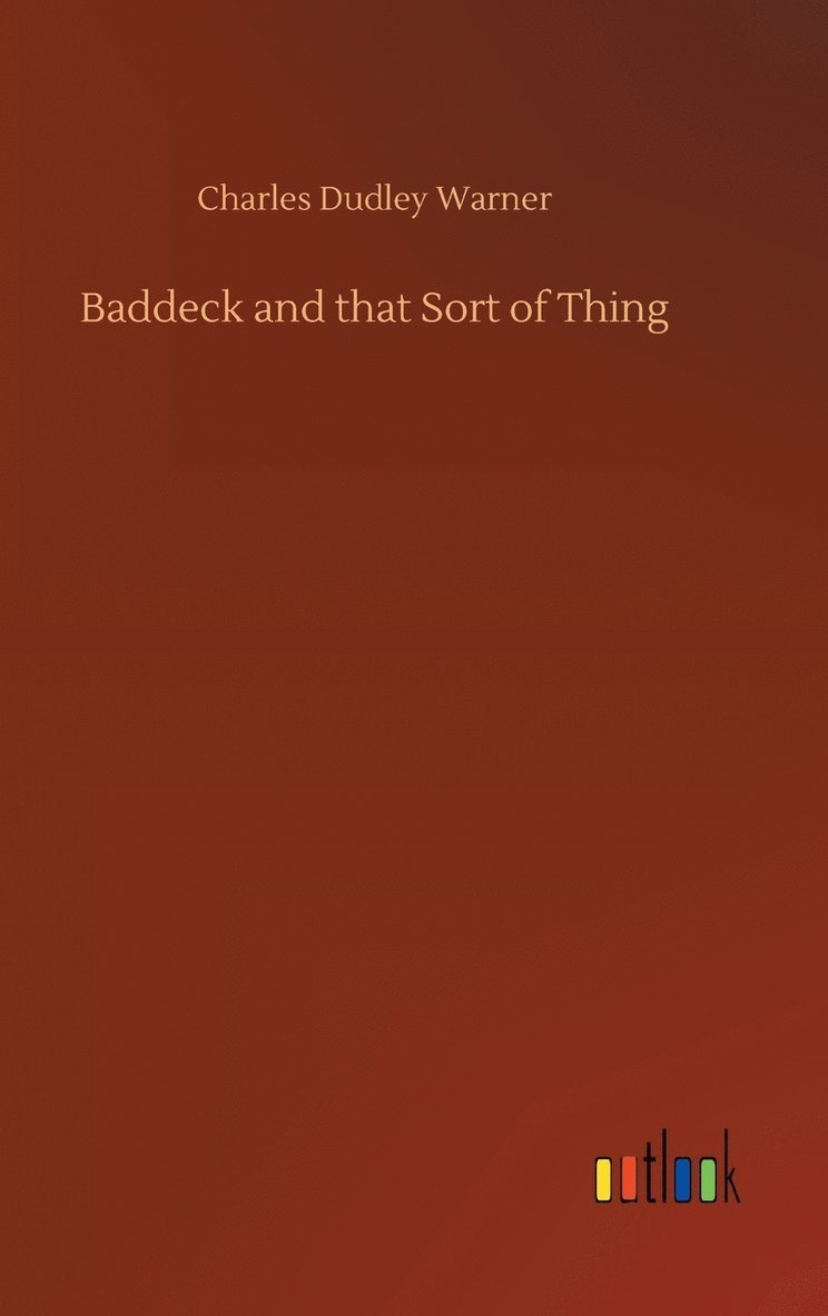 Charles Warner, Charles Dudley Warner - Baddeck and that Sort of Thing, Inbunden