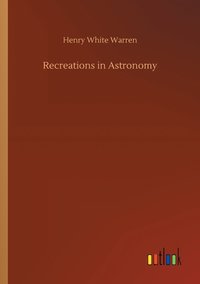 bokomslag Recreations in Astronomy