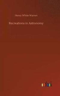 bokomslag Recreations in Astronomy