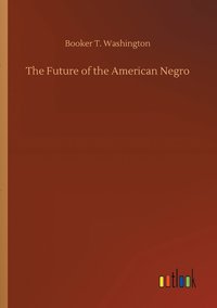 bokomslag The Future of the American Negro