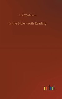 bokomslag Is the Bible worth Reading