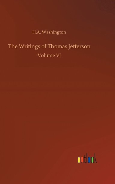 bokomslag The Writings of Thomas Jefferson