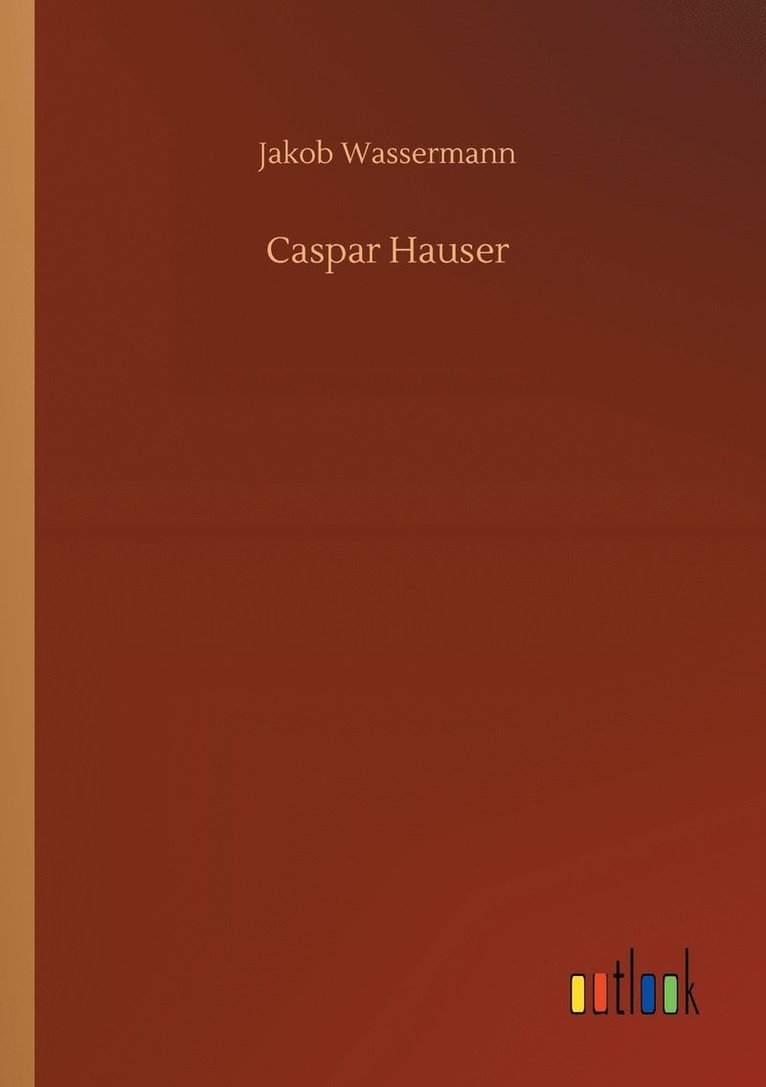 Caspar Hauser 1