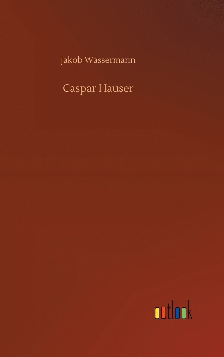 Caspar Hauser 1