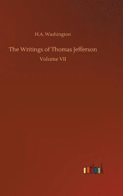 bokomslag The Writings of Thomas Jefferson