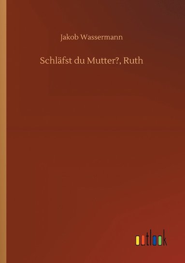 bokomslag Schlfst du Mutter?, Ruth