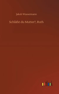 bokomslag Schlfst du Mutter?, Ruth