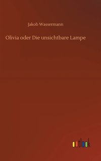 bokomslag Olivia oder Die unsichtbare Lampe