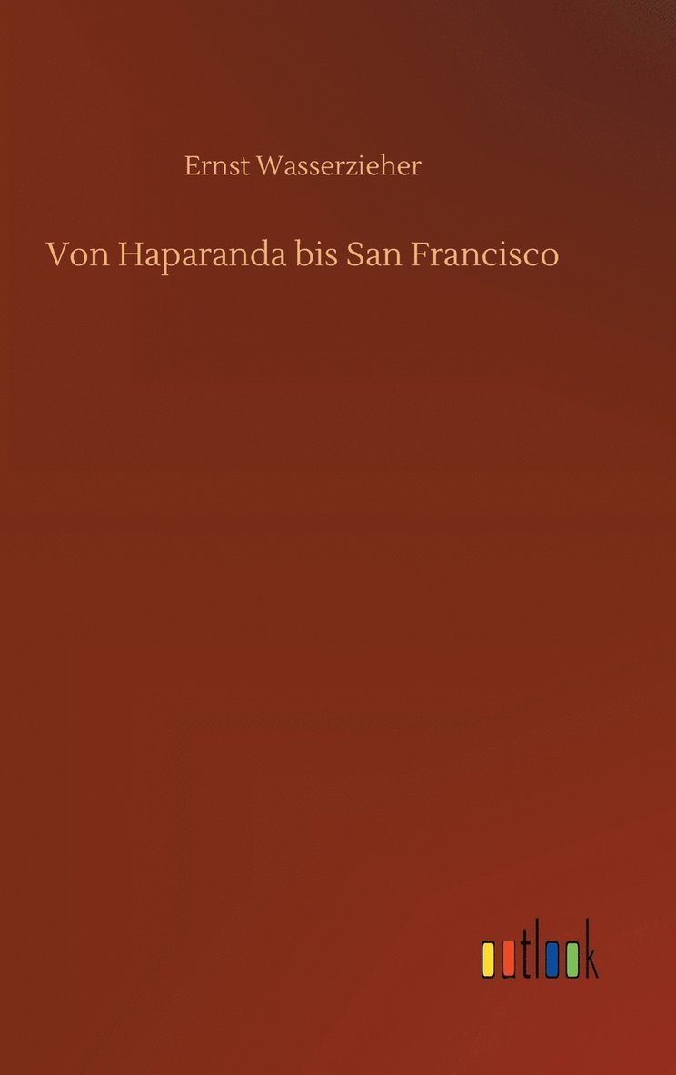 Von Haparanda bis San Francisco