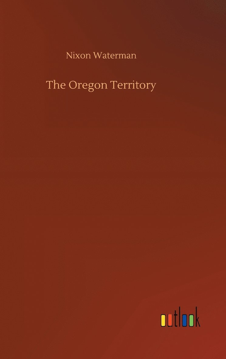 The Oregon Territory 1