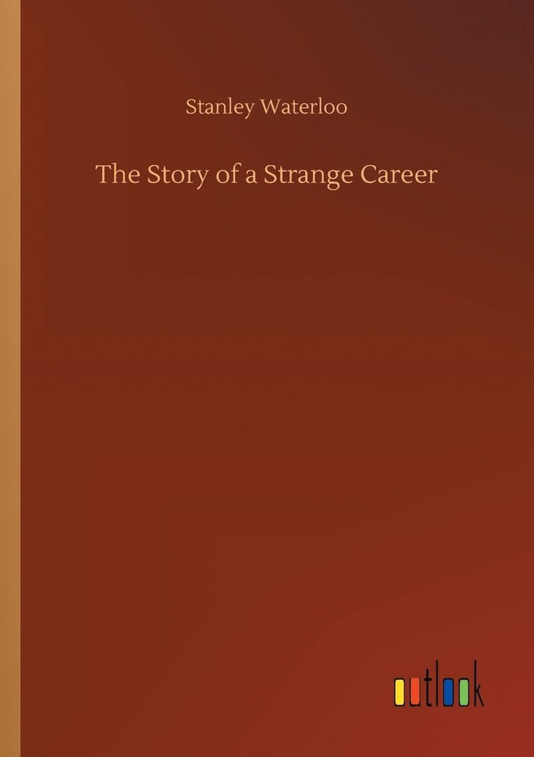 The Story of a Strange Career 1