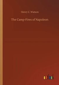 bokomslag The Camp-Fires of Napoleon