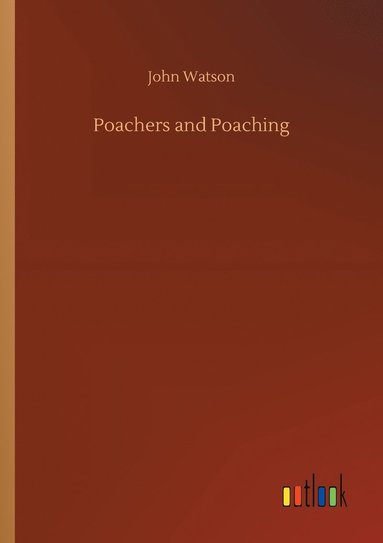 bokomslag Poachers and Poaching