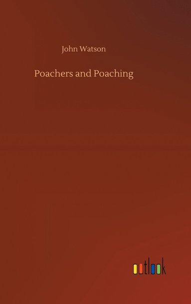 bokomslag Poachers and Poaching