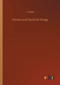 bokomslag Hymns and Spiritual Songs