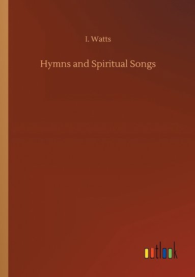 bokomslag Hymns and Spiritual Songs