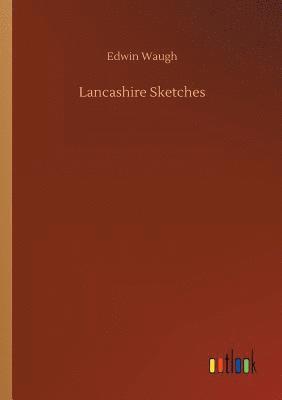 Lancashire Sketches 1