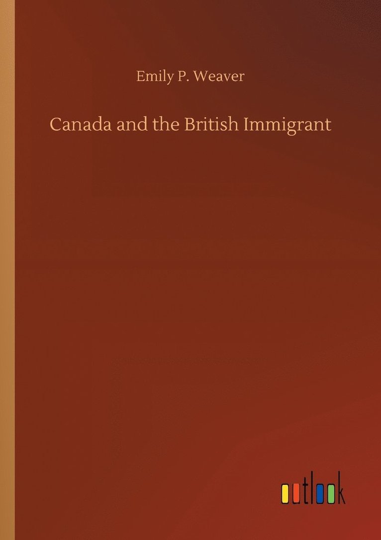 Canada and the British Immigrant 1