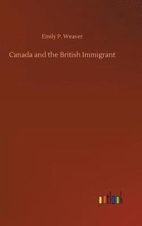 bokomslag Canada and the British Immigrant