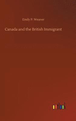 bokomslag Canada and the British Immigrant