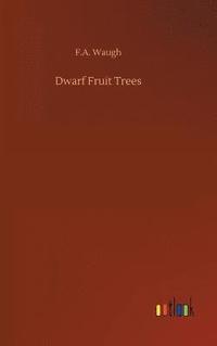 bokomslag Dwarf Fruit Trees