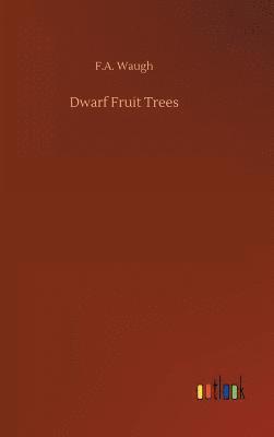 bokomslag Dwarf Fruit Trees