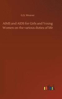 bokomslag AIMS and AIDS for Girls and Young Women on the various duties of life