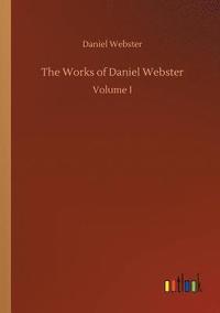 bokomslag Works of Daniel Webster