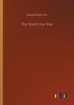 bokomslag The Short Line War