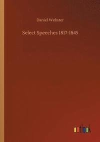 bokomslag Select Speeches 1817-1845
