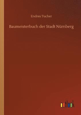 Baumeisterbuch der Stadt Nürnberg