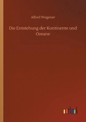 bokomslag Entstehung der Kontinente und Ozeane