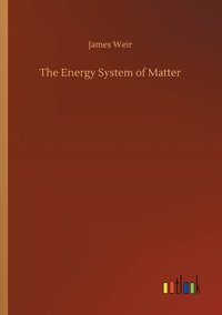 bokomslag The Energy System of Matter