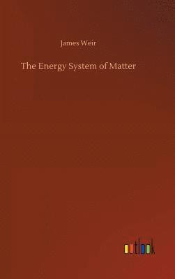 The Energy System of Matter 1