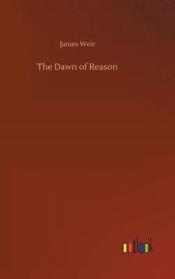 James Weir - Dawn of Reason, Inbunden