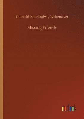 Missing Friends 1