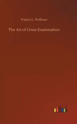 Art of Cross-Examination