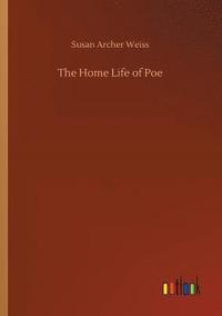 bokomslag Home Life of Poe