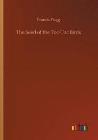 bokomslag Seed of the Toc-Toc Birds