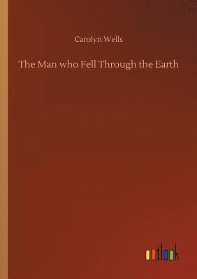 bokomslag Man who Fell Through the Earth