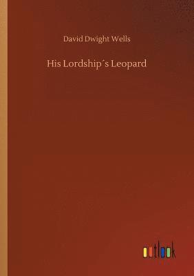 David Dwight Wells - His Lordship´s Leopard, Häftad