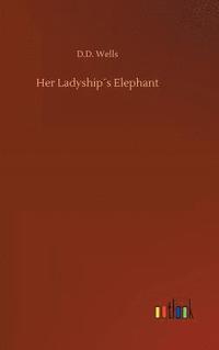 bokomslag Her Ladyship¿s Elephant