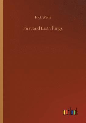 bokomslag First and Last Things