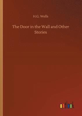 bokomslag The Door in the Wall and Other Stories