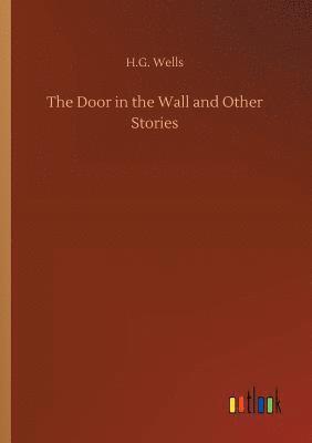 Door in the Wall and Other Stories